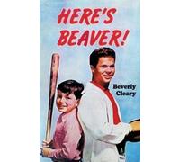 Beverly Cleary Here's Beaver (Tascabile)