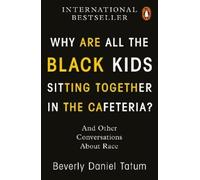 Beverly Daniel Why Are All the Black Kids Sitting Together in the C (Tascabile)