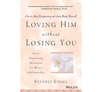 Beverly Engel Loving Him without Losing You (Tascabile)
