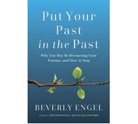 Beverly Engel Put Your Past in the Past (Copertina rigida)