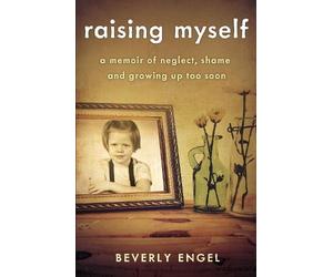 Beverly Engel Raising Myself (Tascabile)