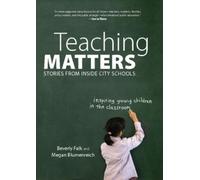 Beverly Falk Megan Blumenreich Teaching Matters (Tascabile)