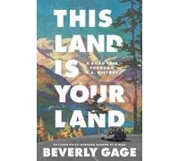 Beverly Gage This Land Is Your Land (Copertina rigida)