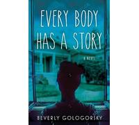 Beverly Gologorsky Every Body Has A Story (Tascabile)