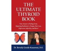 Beverly Goode-Kanawati The Ultimate Thyroid Book (Tascabile)