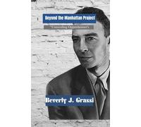 Beverly J Grassi Beyond the Manhattan Project (Tascabile)