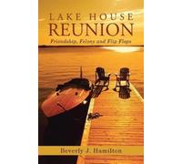 Beverly J Hamilton Lake House Reunion (Tascabile)