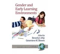 Beverly J. Irby Gender and Early Learning Environments (Tascabile)