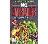 Beverly J Walker No Gallbladder Diet Cookbook for Vegans (Tascabile)