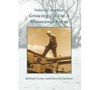 Beverly Jackson Michael Cotter Growing Up on a Minnesota Farm (Tascabile)
