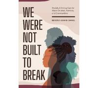 Beverly-Jean Daniel We Were not Built to Break (Tascabile)