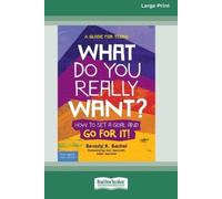 Beverly K Bachel Beverly K. Bachel What Do You Really Want? (Tascabile)