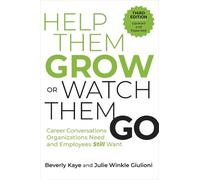 Beverly Kaye Julie Winkle G Help Them Grow or Watch Them Go, Third (Tascabile)