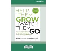 Beverly Kaye Julie Winkle G Help Them Grow or Watch Them Go, Third (Tascabile)