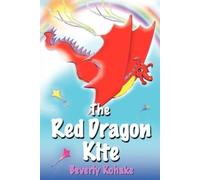 Beverly Kohake The Red Dragon Kite (Tascabile)