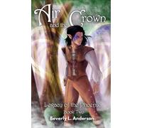 Beverly L Anderson Air and the Crown (Tascabile) Legacy of the Phoenix