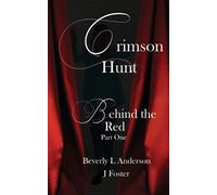 Beverly L Anderson J Foster Crimson Hunt (Tascabile) Behind the Red