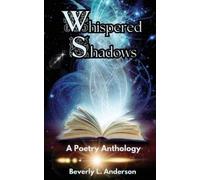 Beverly L Anderson Whispered Shadows (Tascabile)