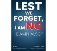 Beverly Lampley-Jones Lois Lampley Ro Lest We Forget, I Am No "Damn (Tascabile)