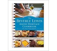 Beverly Lewis The Beverly Lewis Amish Heritage Cookbook (Anello, filo)