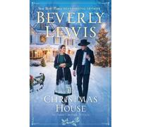 Beverly Lewis The Christmas House (Copertina rigida)