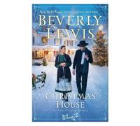 Beverly Lewis The Christmas House (Copertina rigida)