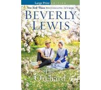 Beverly Lewis The Orchard (Tascabile)