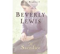Beverly Lewis The Sacrifice (Tascabile)
