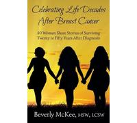 Beverly McKee Celebrating Life Decades After Breast Cancer (Tascabile)