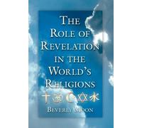 Beverly Moon The Role of Revelation in the World's Religions (Tascabile)