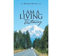 Beverly Mutoti I Am a Living Testimony (Tascabile)