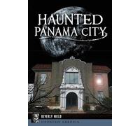 Beverly Nield Haunted Panama City (Tascabile) Haunted America
