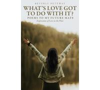 Beverly Pettway What's Love Got to Do With It? (Tascabile)