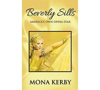 Beverly Sills: America's Own Opera Star