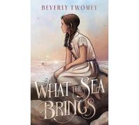 Beverly Twomey What the Sea Brings (Tascabile)