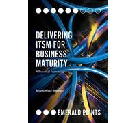 Beverly Weed-Schertzer Delivering ITSM for Business Maturity (Tascabile)