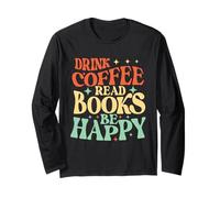 Bevi caffè Leggi Libri Sii Felice - Lettore di Topi di Biblioteca Maglia a Manica