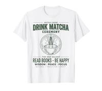 Bevi Cerimonia Matcha Leggi Libri Be Happy Matcha Tea Maglietta