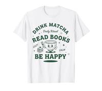 Bevi Matcha Leggi Libri Be Happy Daily Rituale Cozy Calm Maglietta
