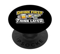 Bevi prima pensa più tardi - Divertente Party Squad Team PopSockets PopGrip Adesivo
