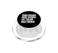 Bevi russo, guida tedesco, mangia italiano, bacia francese divertente PopSockets PopGrip per MagSafe