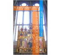 Bevil Bramwell OMI The Catholic Priesthood: A 360 Degree View (Tascabile)