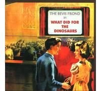 Bevis Frond,the - What Did for the Dinosaurs