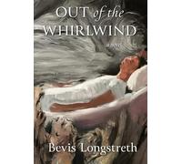 Bevis Longstreth Out of the Whirlwind (Copertina rigida)
