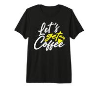 Bevitore di caffè Prendiamo Il caffè Maglietta Premium