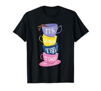 Bevitore di tè divertente per amanti del tè con scritta "It's Always Tea Time" Maglietta