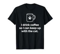 Bevo caffè per Stare al Passo con Il Gatto Funny Cat Pun Maglietta