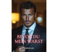 Bevor du mein warst: Liebesroman