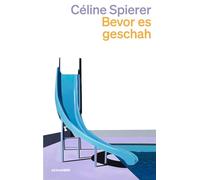 Bevor es geschah