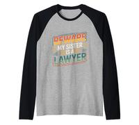 Beware My Sister Is A Lawyer Sibling Attorney Legal |- Maglia con Maniche Raglan